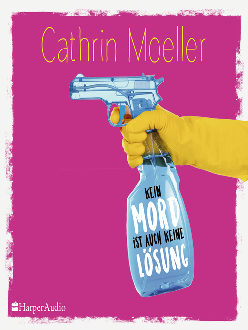 Title details for Kein Mord ist auch keine Lösung (ungekürzt) by Cathrin Moeller - Wait list